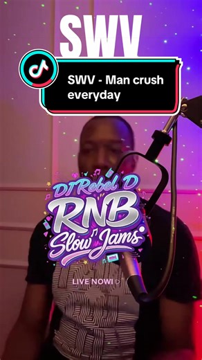 Track: SWV - Man crush everyday #livehighlights #tiktoklive #djrebeld #slowjams #swv