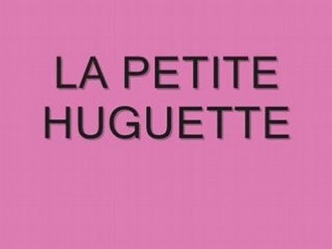 la petite huguette (chansons paillarde)