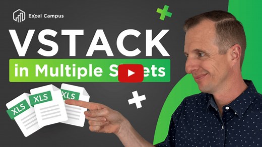 VSTACK to Combine Multiple Sheets - Excel Campus