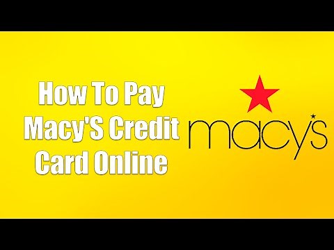 How To Pay Macy'S Credit Card Online