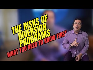The Risks of Diversion Programs: What You Need to Know First