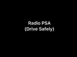 Radio Public Service Announcement - Drive Safely