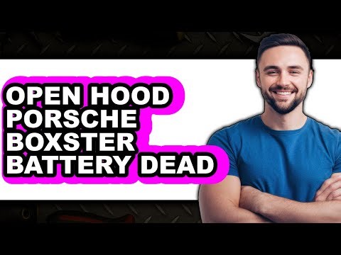 How to Open Hood Porsche Boxster Battery Dead (Full Guide)
