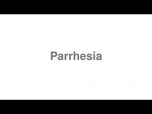How to Pronounce "Parrhesia"