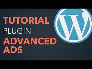 Cómo usar el PLUGIN ADVANCED ADS en WordPress - TUTORIAL 2022