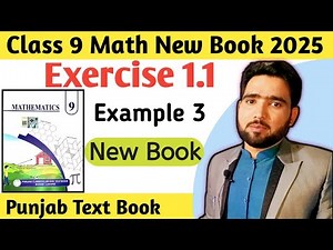 Class 9 Math New Book 2025 Chapter 1 Exercise 1.1 Example 3 | 9th Math New Book | Naimat Maths