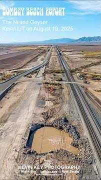 Niland Geyser Update - The Only Moving Geyser in the World - August 19, 2025