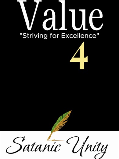 Value 4 - Striving for Excellence Satanic Unity has 9 values. --- #satan #satanic #satanism #satanist #value #education #fyp #foryou #striving #excellence #trending