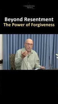 Beyond Resentment - The Power of Forgiveness