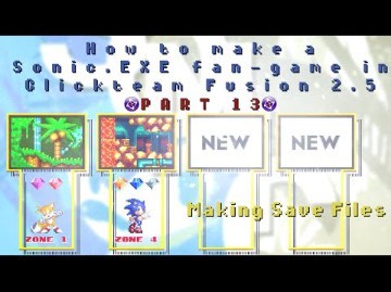 （13）如何制作保存文件 | 在 Clickteam Fusion 2.5 中制作 Sonic.EXE 同人游戏