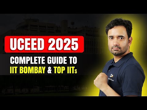 🔥All You Need to Know About UCEED 2025 Success Plan | Eligibility, Exam Pattern, Dates, Seats & More