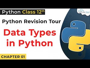 Data Types in Python | Python Data Types class 12 | Computer Science With Python Class 12 #04