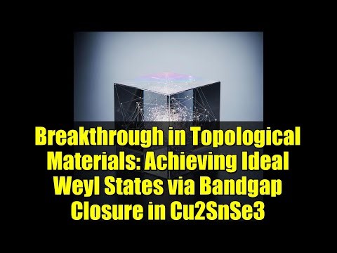 Breakthrough in Topological Materials: Achieving Ideal Weyl States via Bandgap Closure in Cu2SnSe3