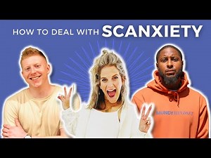 Coping With SCANXIETY: Tips and Advice from Cancer Patients! | The Patient Story