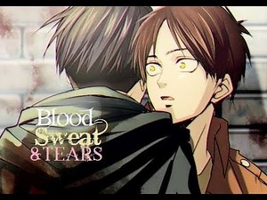 Eren x Levi - BLOOD SWEAT AND TEARS (HD)