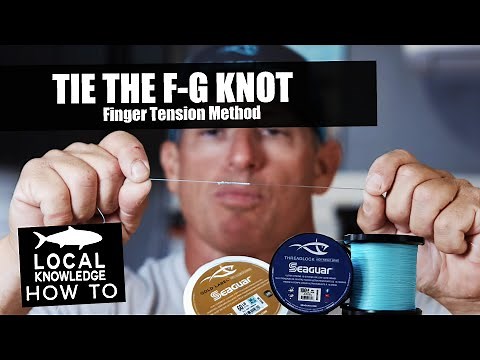 How to Tie the Strongest FG Knot for Braid to Fluoro