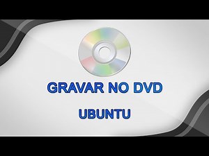 Como gravar o Ubuntu no DVD