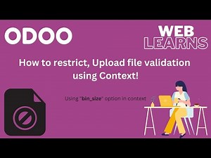 Set max file size using context in Odoo | Context Tutorial