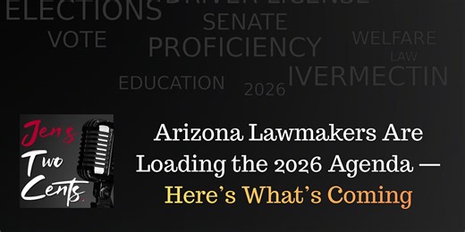 Arizona Lawmakers Are Loading the 2026 Agenda — Here’s What’s Coming