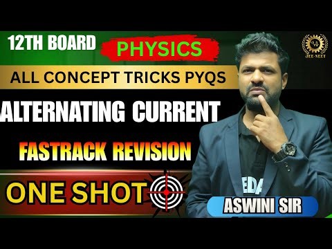 Alternating Current One Shot | Quick Revision 1 Shot | Physics for 12th boards / NEET |Aswini Sir