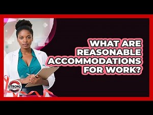 What Are Reasonable Accommodations For Work?