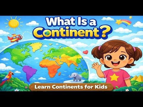 What Is a Continent 🌍 Learn Continents for Kids Easy and Fun