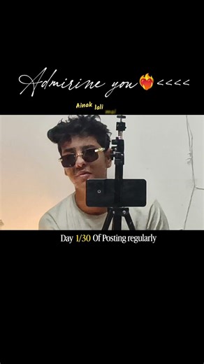 DAY:1/30 OF POSTING REGULARLY ❤️‍🔥. ADMIRIN' YOU ✨