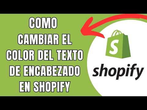 COMO CAMBIAR EL COLOR DEL TEXTO DE ENCABEZADO EN SHOPIFY 🟢
