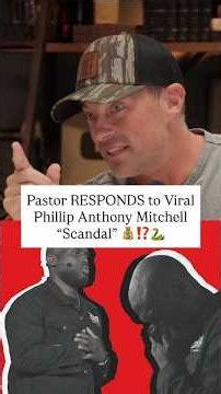 Pastor RESPONDS to Viral Phillip Anthony Mitchell "Scandal"