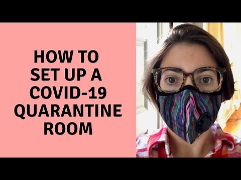 How To Set Up a Covid-19 Quarantine Room