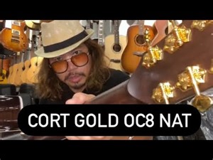 Review on Cort Gold OC8 Nat and O8 LB