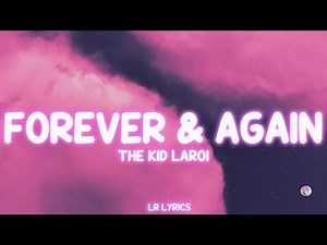 The Kid LAROI - Forever & Again (Lyrics)