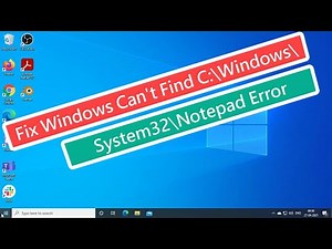 Fix Windows Can't Find C:\Windows\System32\Notepad Error
