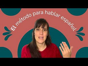 How to speak Spanish easily: the simplest method