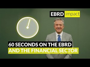 60 seconds on the EBRD and the financial sector