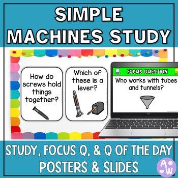 Simple Machines Study Question Posters and Digital Slides