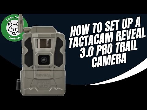 E.3 How to Setup the Tactacam Reveal 3.0 Pro