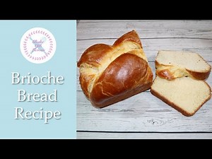 How To Make Brioche Bread At Home