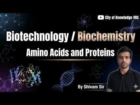 Amino Acids and Proteins ||Protein Structure & Function | Biochemistry | CSIR NET