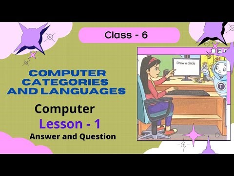 Class - 6. Lesson - 1 computer categories and languages || Answers and Questions || computer