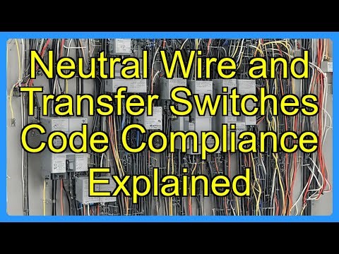 Neutral Wire and Transfer Switches Code Compliance Explained