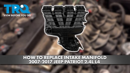 How to Replace Intake Manifold 2007-2017 Jeep Patriot 24L L4