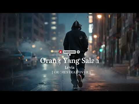Orang yang salah - Luvia ( Pop Rock Orcrestra Cover Female )