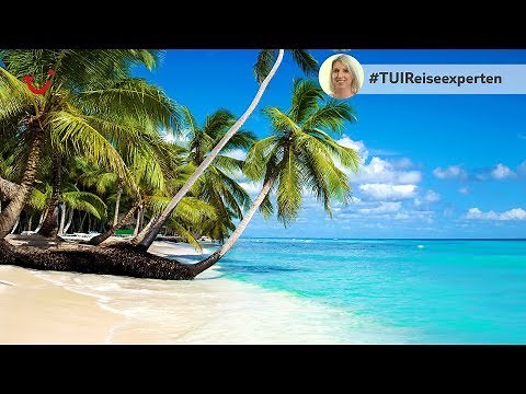 TUI Reiseexperten Tipps - Urlaub in der Dominikanischen Republik