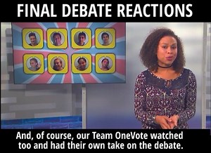 1.2K views · 12 reactions | Find out what Team OneVote thought of the third and final presidential debate! | Channel One News | Facebook