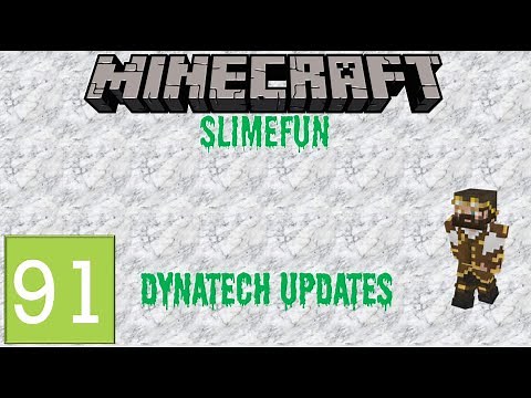 Slimefun #91 - Dynatech Updates