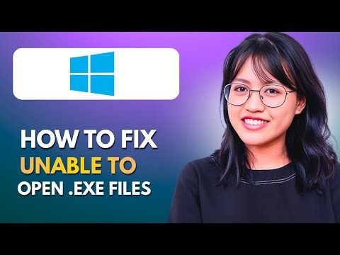 How to Fix Unable to Open EXE Files or Program Setup Files in Windows 11 (2026)