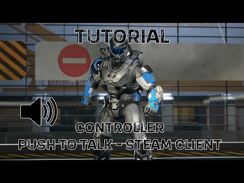 Halo Infinite Tutorial - Controller Push to talk on Steam