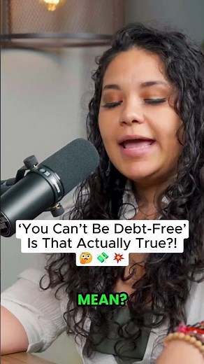 ‘You Can’t Be Debt Free’ Is That Actually True!