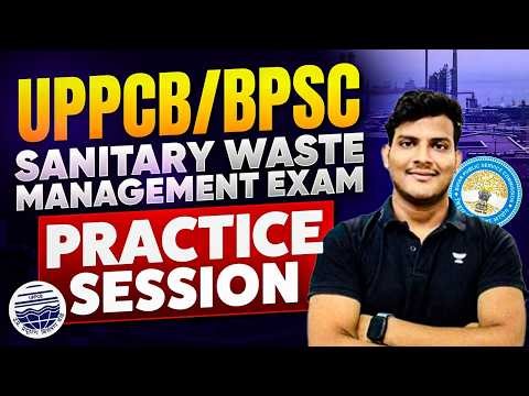 UPPCB/BPSC Sanitary Waste 🔥 Most Expected Questions | Practice Session Part - 1 By Deependra Sir